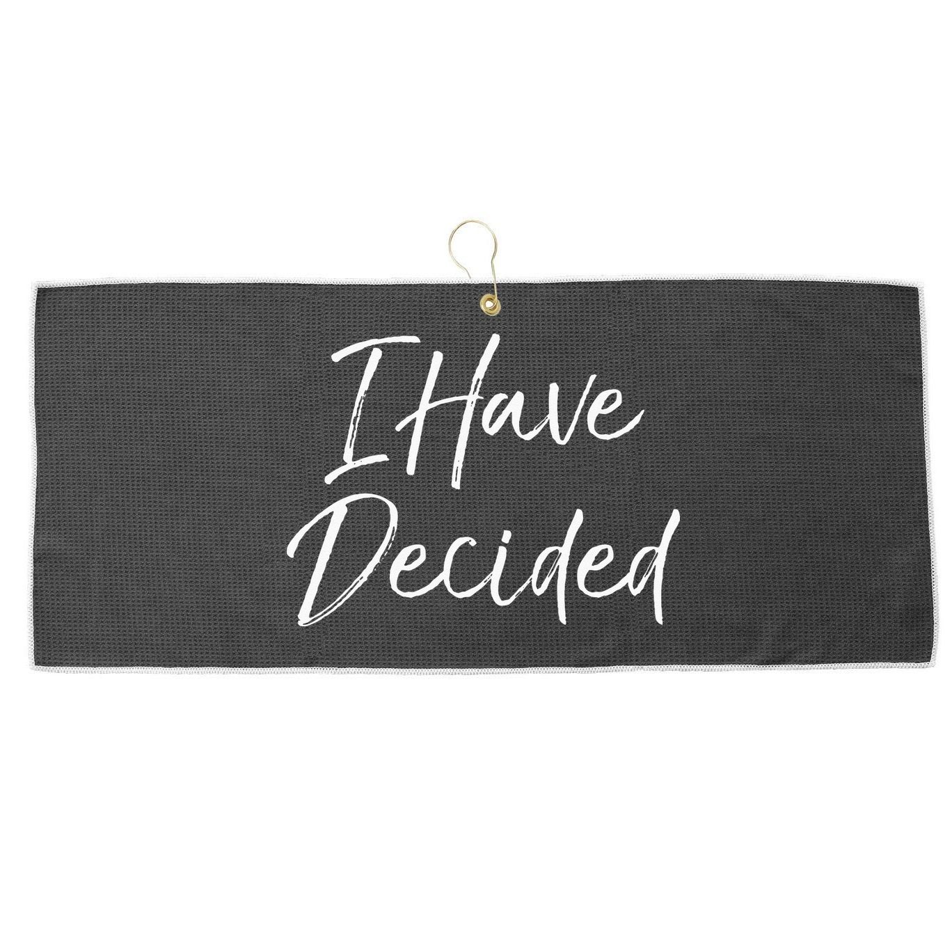 Cute Christian Baptism Gift For New Believers I Have Decided Large Microfiber Waffle Golf Towel