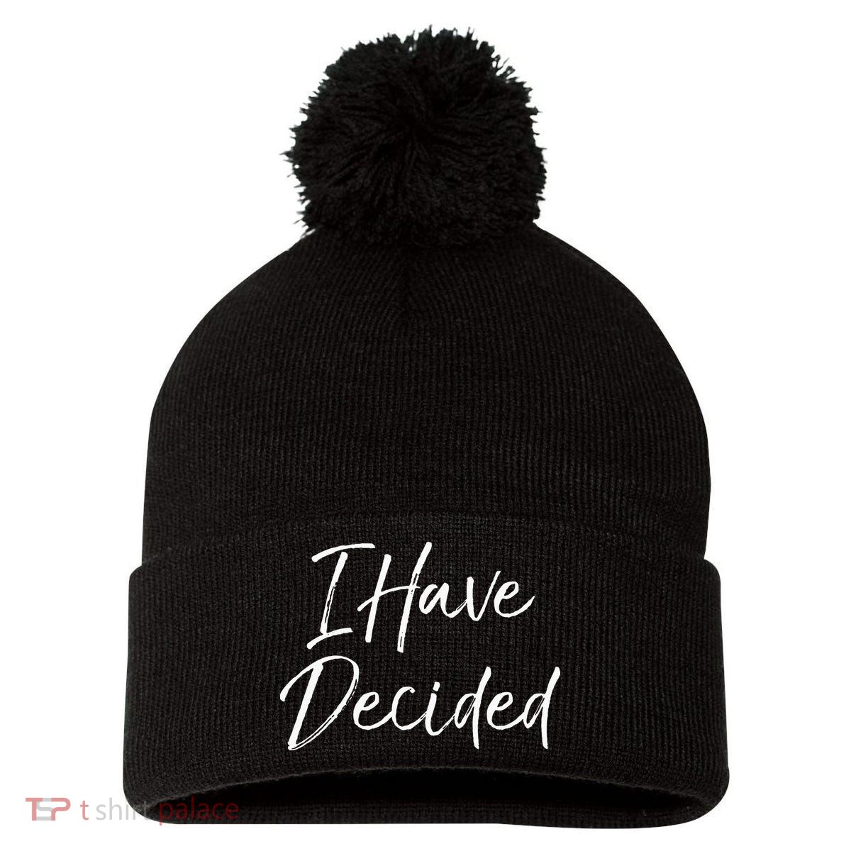 Cute Christian Baptism Gift For New Believers I Have Decided Pom Pom 12in Knit Beanie