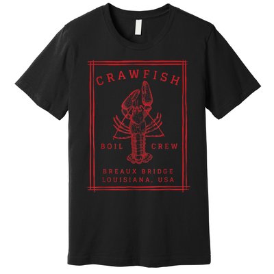 Crawfish Crew Breaux Bridge Retro Cajun Seafood Premium T-Shirt