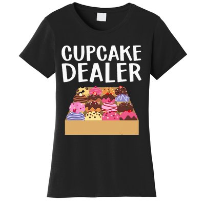 Cool Cupcake Baking Cookie Baker Cake Dealer Women's T-Shirt