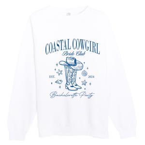 Coastal Cowgirl Bride Club Beach Bachelorette Party 2024 Premium Crewneck Sweatshirt