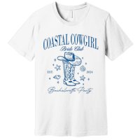 Coastal Cowgirl Bride Club Beach Bachelorette Party 2024 Premium T-Shirt