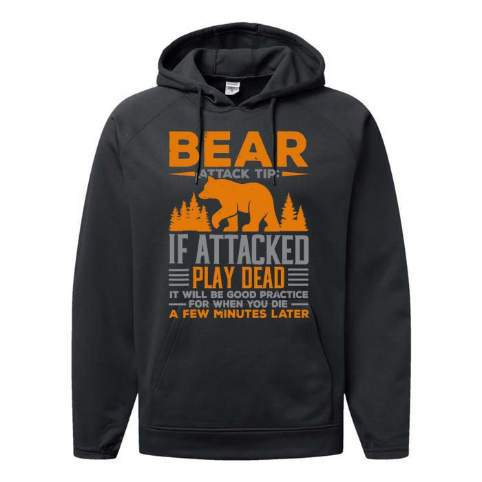 Camping Camper Bear Attack Tip If Attacked Play Dead Performance Fleece Hoodie