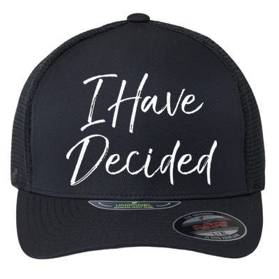 Cute Christian Baptism Gift For New Believers I Have Decided Flexfit Unipanel Trucker Cap