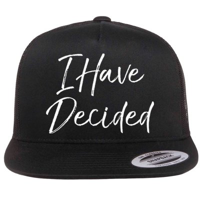 Cute Christian Baptism Gift For New Believers I Have Decided Flatbill Hat
