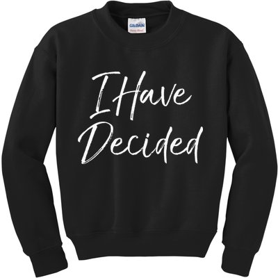 Cute Christian Baptism Gift For New Believers I Have Decided Kids Sweatshirt