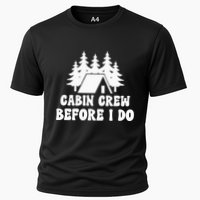 Cabin Crew Before I Do Bride Bachelorette Camping Hiking Performance Shirt