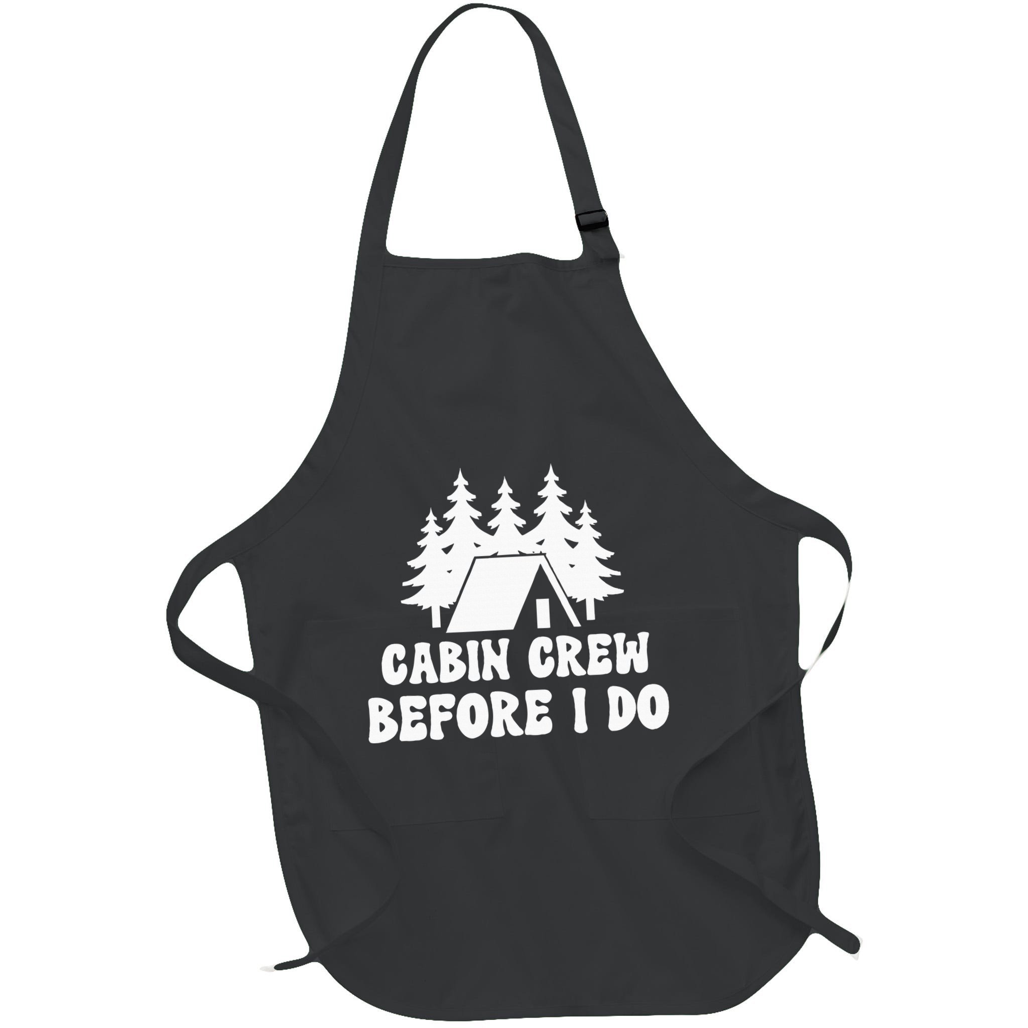 Cabin Crew Before I Do Bride Bachelorette Camping Hiking Apron