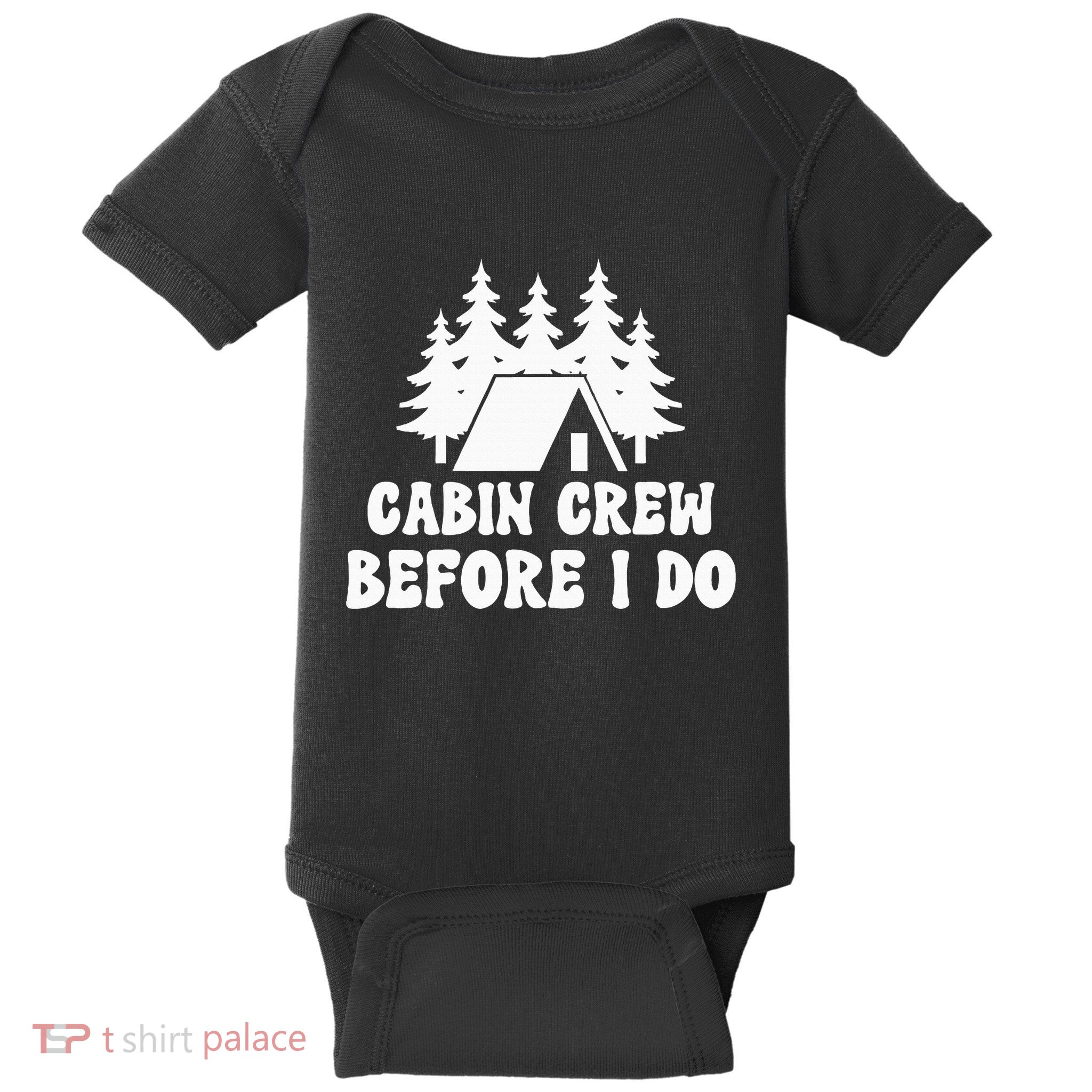 Cabin Crew Before I Do Bride Bachelorette Camping Hiking Baby Bodysuit