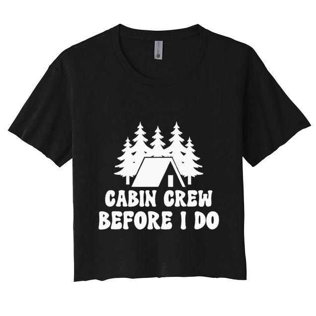 Cabin Crew Before I Do Bride Bachelorette Camping Hiking Crop Top