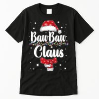 Cute Christmas Baw Baw Claus Tall T-Shirt
