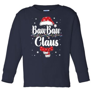 Cute Christmas Baw Baw Claus Toddler Long Sleeve Shirt