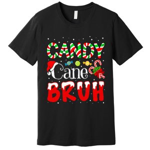 Candy Cane Bruh Christmas Love Candy Premium T-Shirt