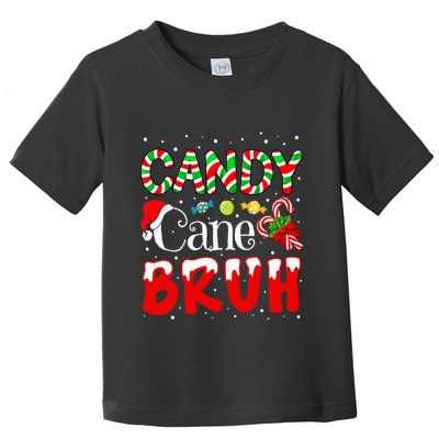 Candy Cane Bruh Christmas Love Candy Toddler T-Shirt