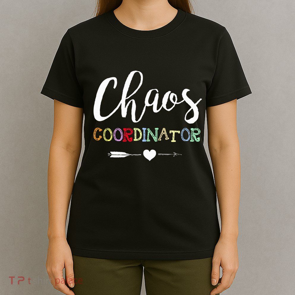 Chaos Coordinator T-Shirt