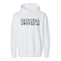 Criminal Coffee Garment-Dyed Fleece Hoodie