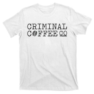 Criminal Coffee T-Shirt