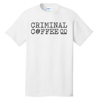 Criminal Coffee Tall T-Shirt