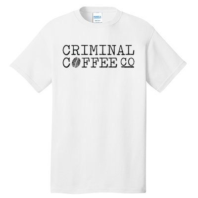 Criminal Coffee Tall T-Shirt