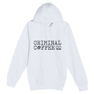 Criminal Coffee Premium Pullover Hoodie