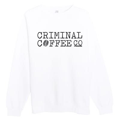 Criminal Coffee Premium Crewneck Sweatshirt