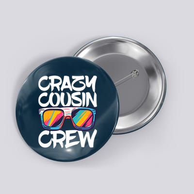 Crazy Cousin Crew Adults Boy Girl Matching Button