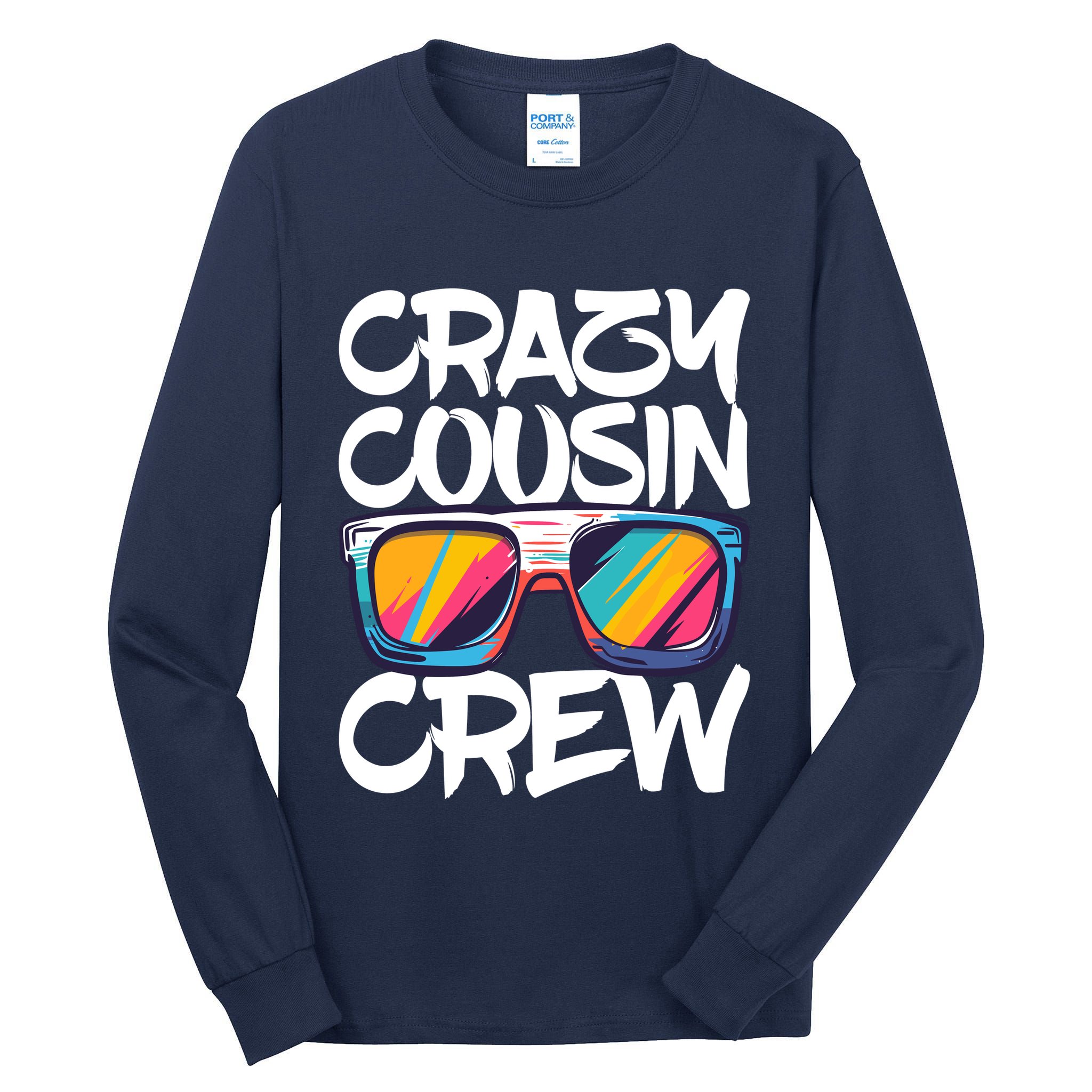 Crazy Cousin Crew Adults Boy Girl Matching Tall Long Sleeve T-Shirt