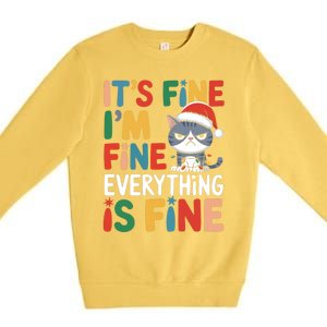 Christmas Cat Cute ItS Fine IM Fine Everything Is Fine Gift Premium Crewneck Sweatshirt