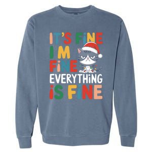 Christmas Cat Cute ItS Fine IM Fine Everything Is Fine Gift Garment-Dyed Sweatshirt