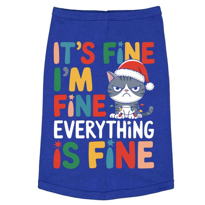 Christmas Cat Cute ItS Fine IM Fine Everything Is Fine Gift Doggie Tank