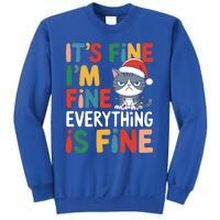 Christmas Cat Cute ItS Fine IM Fine Everything Is Fine Gift Sweatshirt