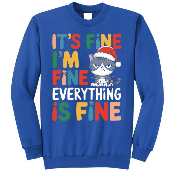 Christmas Cat Cute ItS Fine IM Fine Everything Is Fine Gift Sweatshirt