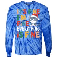 Christmas Cat Cute ItS Fine IM Fine Everything Is Fine Gift Tie-Dye Long Sleeve Shirt