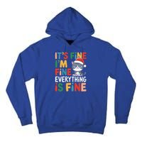 Christmas Cat Cute ItS Fine IM Fine Everything Is Fine Gift Tall Hoodie