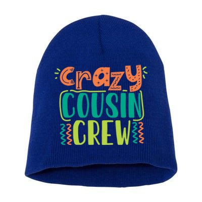 Crazy Cousin Crew Gift Short Acrylic Beanie