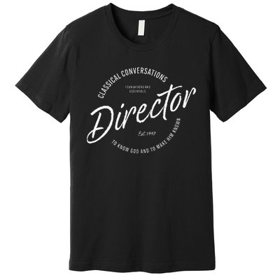 CC Classical Conversations Director Homeschool Premium T-Shirt