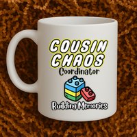 Cousin Chaos Coordinator Building Memories Coffee Mug