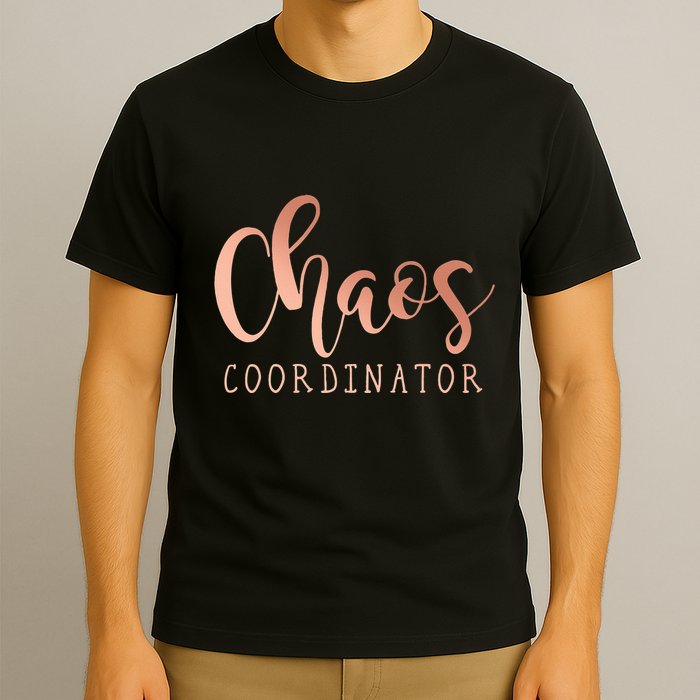 Chaos Coordinator T-Shirt
