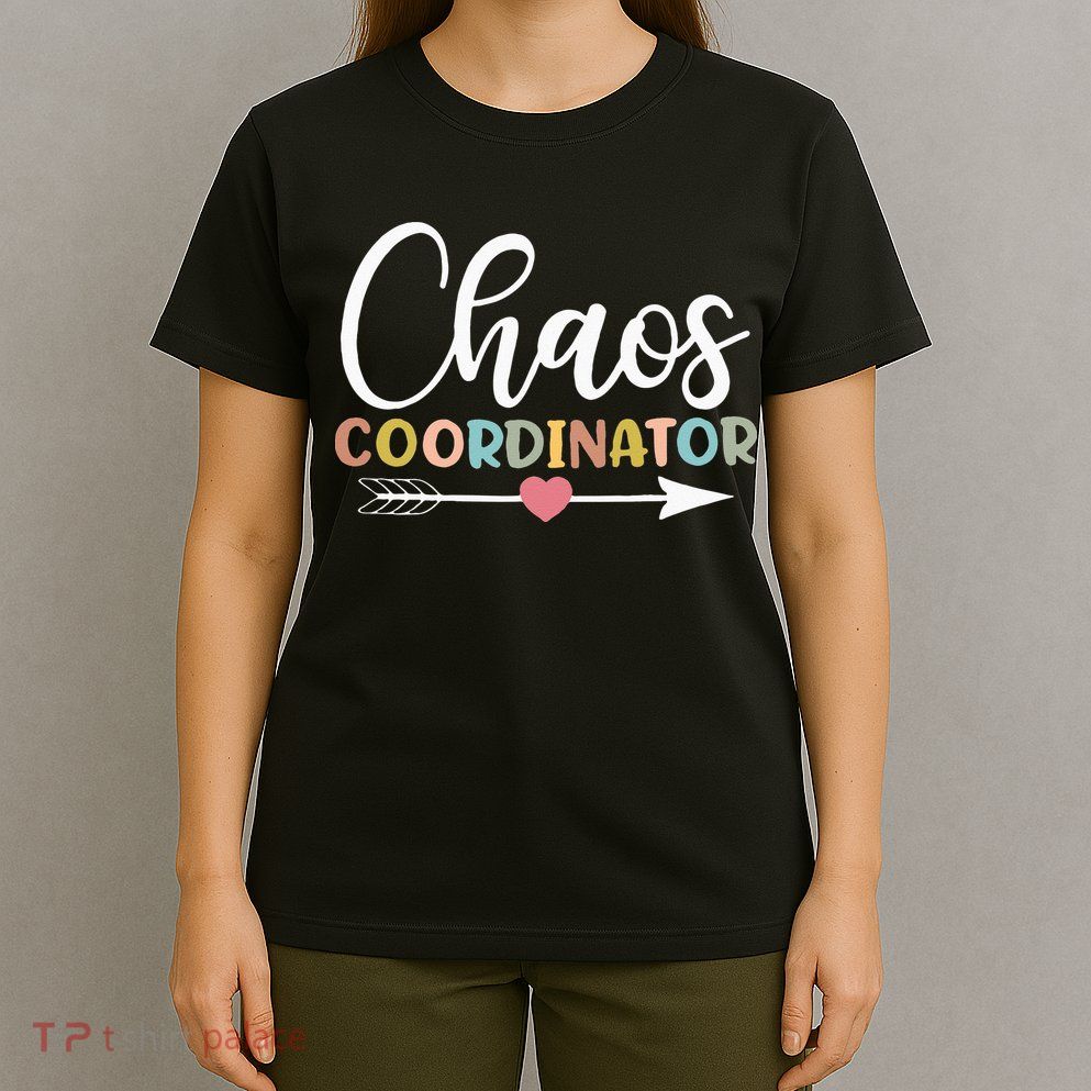 Chaos Coordinator T-Shirt