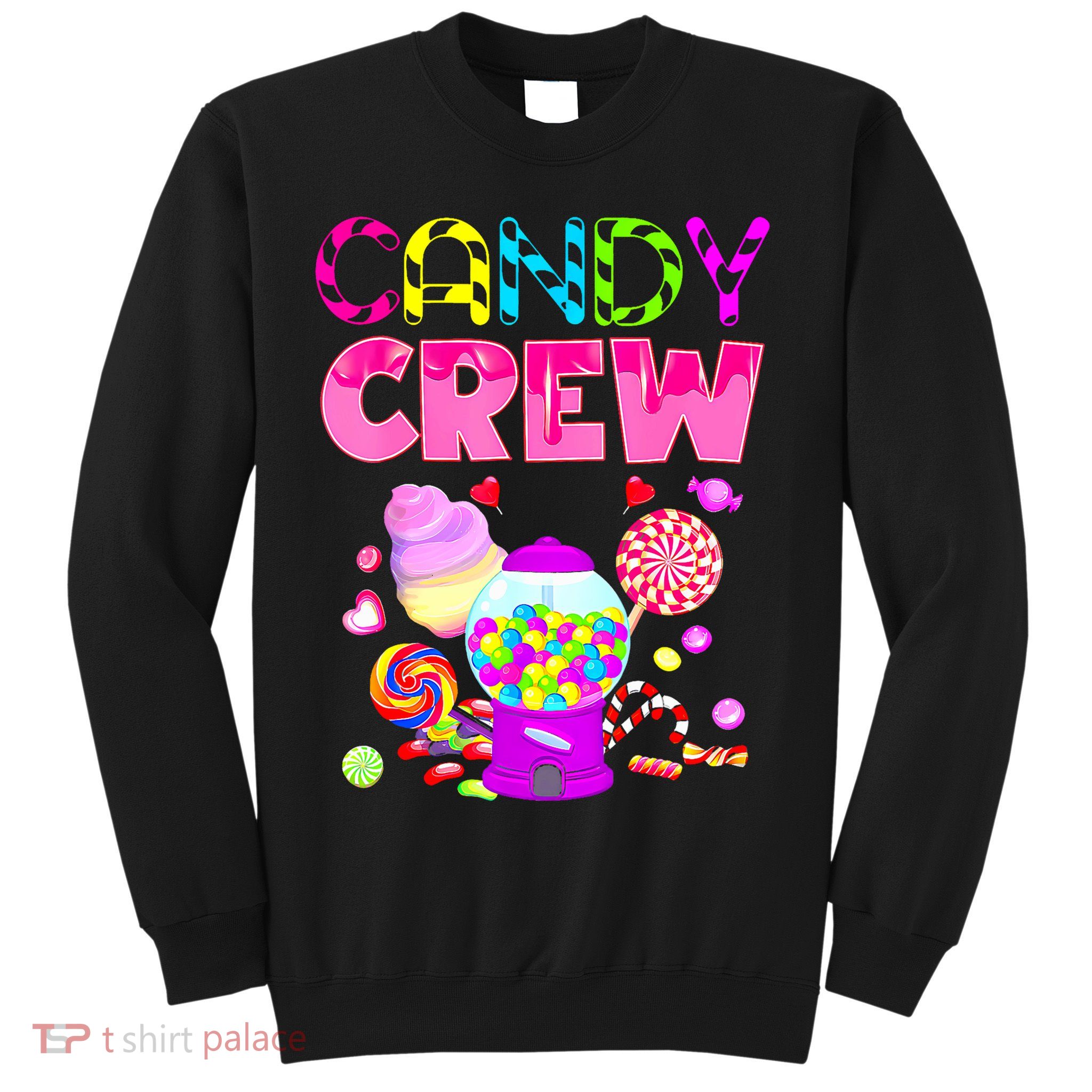 Candy Crew Candy Costume Candy Land Sweetie Sweatshirt