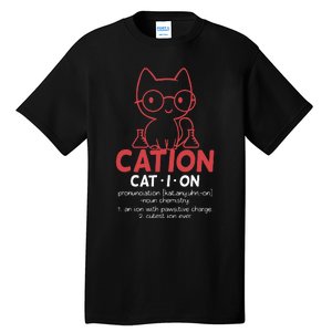 Chemistry Chemist Cation Definition Cat Funny Gift Tall T-Shirt