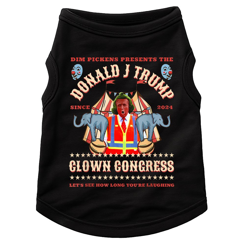 Clown Congress Circus Cabinet Trump Insane Cabinet Picks Doggie Tank