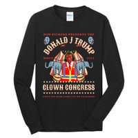 Clown Congress Circus Cabinet Trump Insane Cabinet Picks Tall Long Sleeve T-Shirt