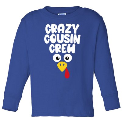 Crazy Cousin Crew Thanksgiving Funny Matching Turkey Face Gift Toddler Long Sleeve Shirt