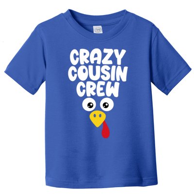 Crazy Cousin Crew Thanksgiving Funny Matching Turkey Face Gift Toddler T-Shirt