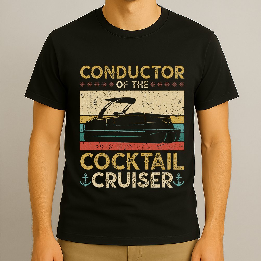 Conductor Cocktail Cruiser Pontooning Pontoon Boat Captain T-Shirt