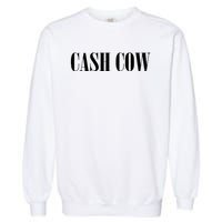 Cash Cow Garment-Dyed Sweatshirt