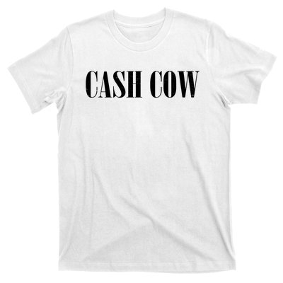 Cash Cow T-Shirt