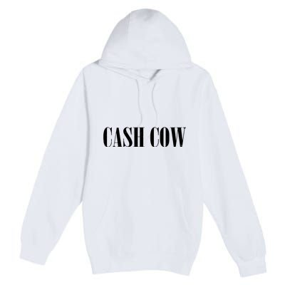 Cash Cow Premium Pullover Hoodie