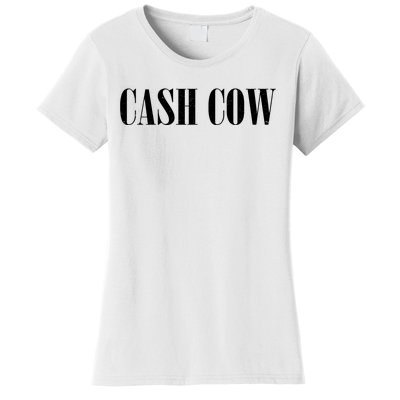 Cash Cow Women's T-Shirt